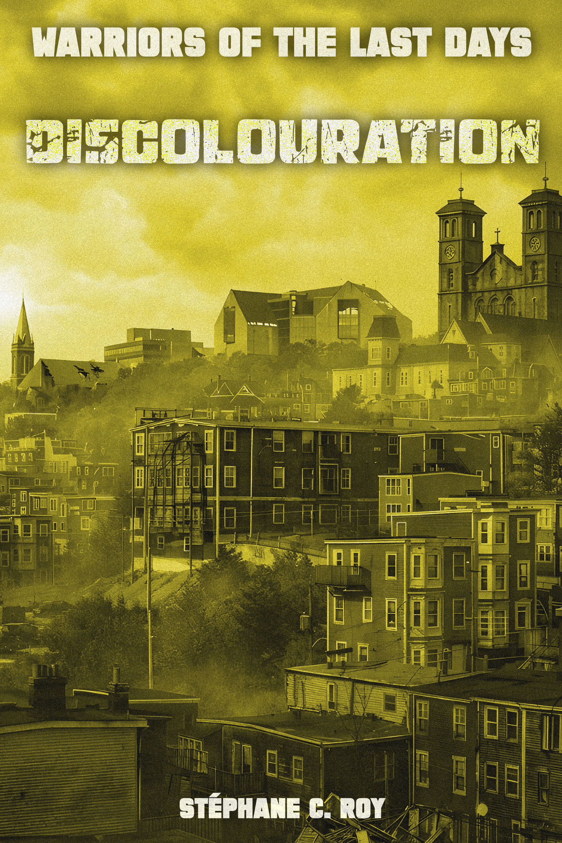 Book cover art for Discolouration by Stéphane C. Roy, featuring a yellow-tinted, hazy cityscape with a prominent church.