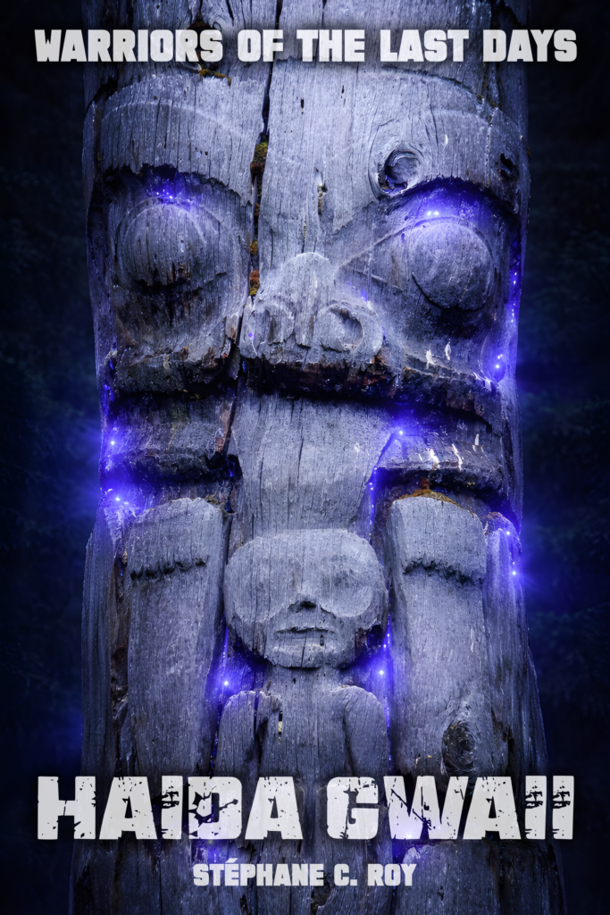 THE LAST DAYS DISPATCH 8 Weathered Haida Gwaii totem pole with carved faces, glowing with electric blue light. Text reads: 'Warriors of the Last Days HAIDA GWAII Stéphane Roy'.