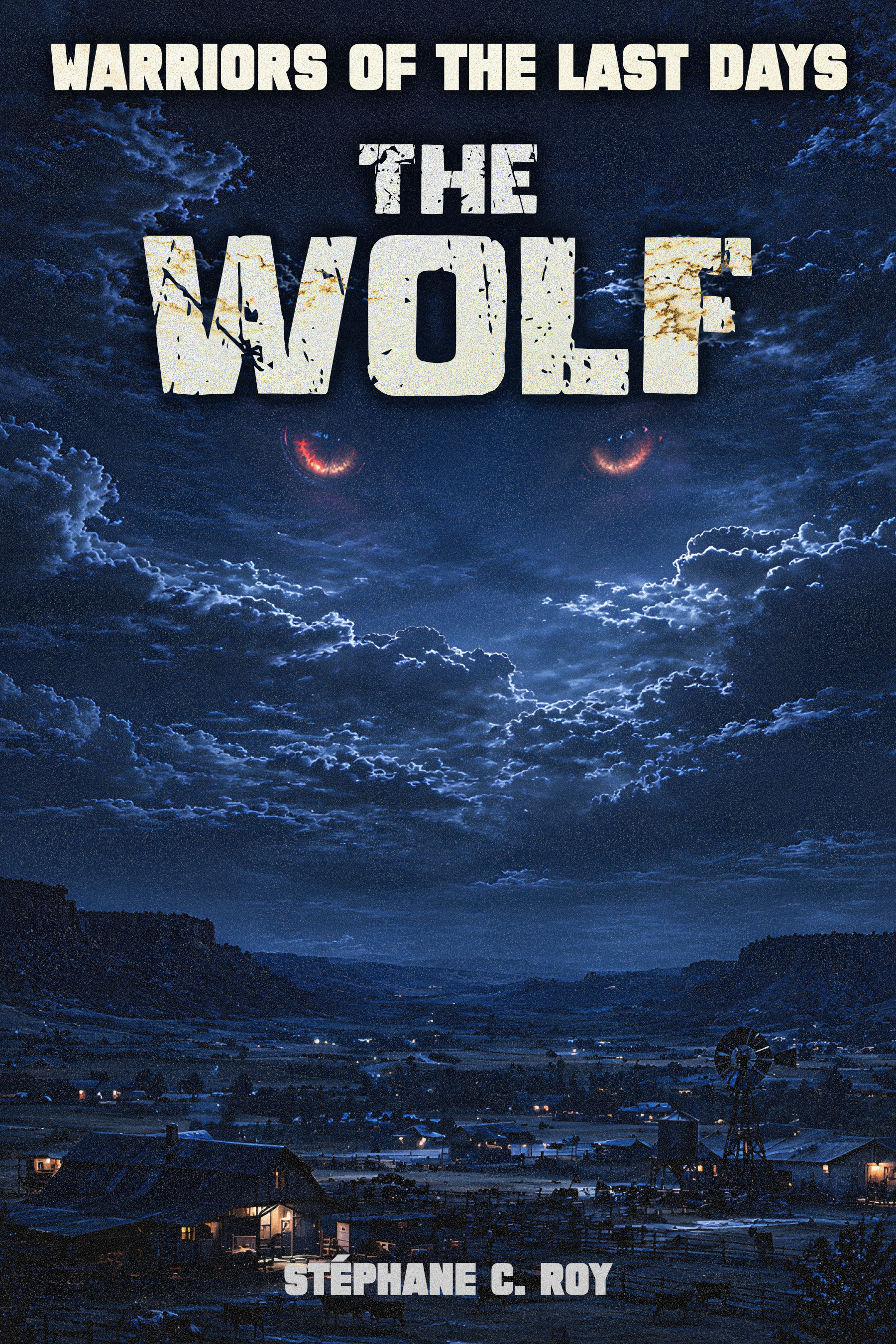 Dystopian novel cover for 'The Wolf' by Stéphane Roy. Features glowing wolf eyes over a dark, cloud-filled night sky and a valley with farm lights.