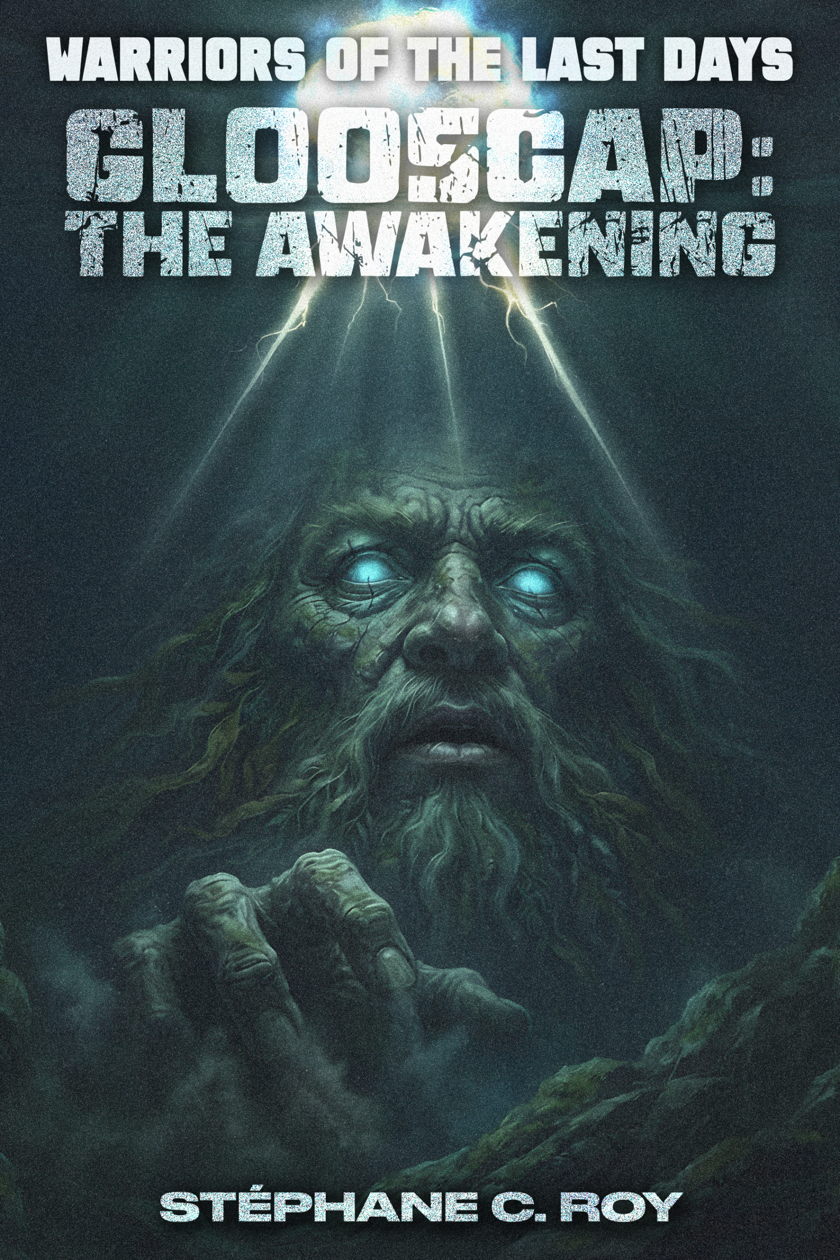 Book cover art for Warriors of the Last Days: Glooscap: The Awakening by Stéphane C. Roy, featuring a weathered, glowing-eyed figure emerging from darkness.