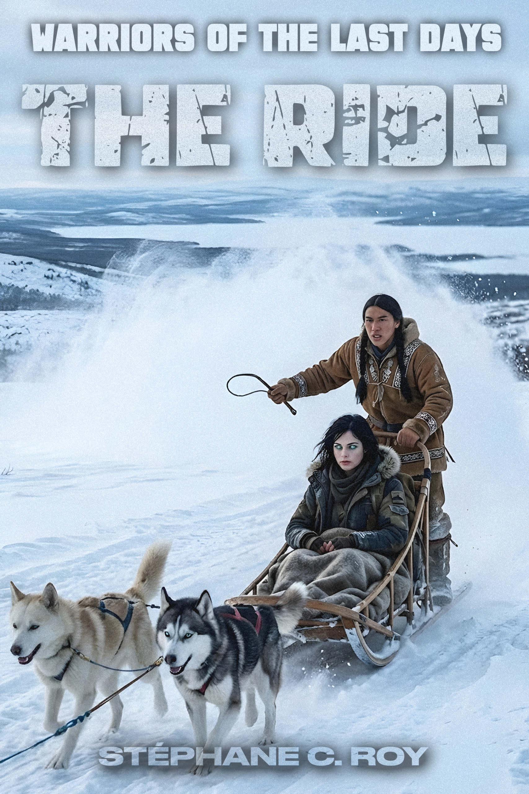 A person driving a dog sled through a snowy landscape with a passenger, featured on the book cover for Warriors of the Last Days: The Ride.