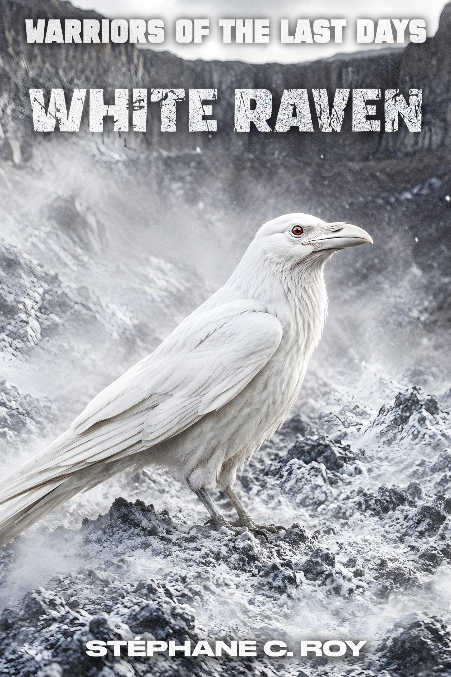 A white raven with red eyes stands on a rocky, desolate landscape, featured on the book cover for Warriors of the Last Days: White Raven by Stéphane C. Roy.