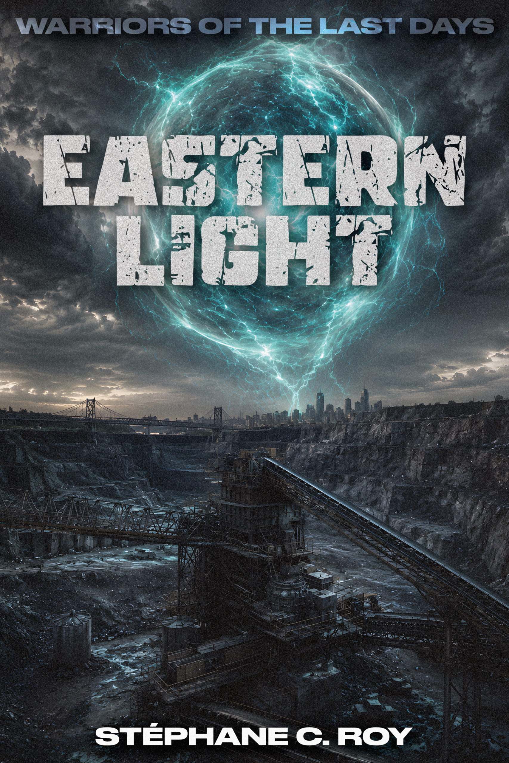 Book cover for Eastern Light, featuring a glowing blue energy sphere above a desolate industrial quarry and a distant city skyline under a dark, stormy sky.